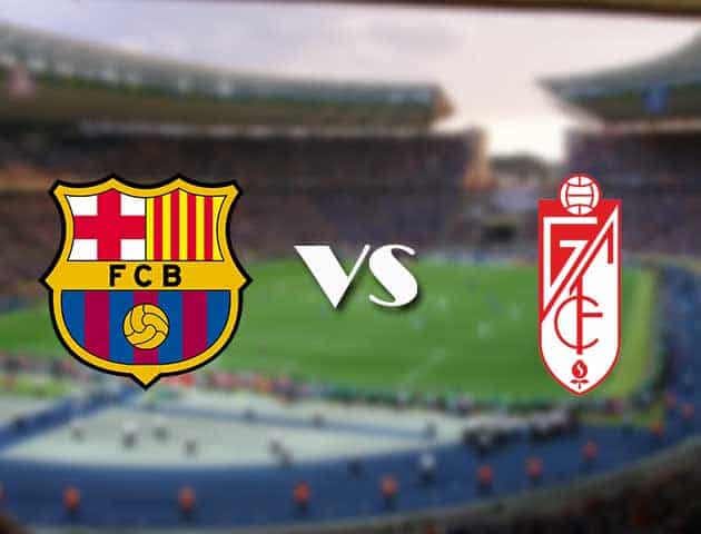 Soi kèo 12betvn Barcelona vs Granada CF, 21/09/2021 – VĐQG Tây Ban Nha