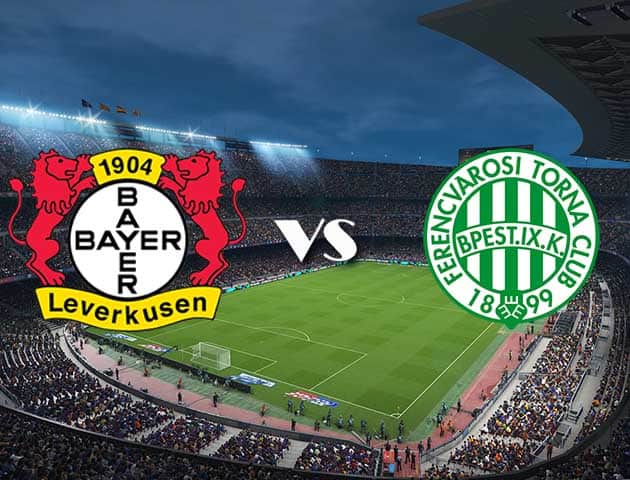 Soi kèo 12betvn Bayer Leverkusen vs Ferencvaros, 16/09/2021 – Europa League