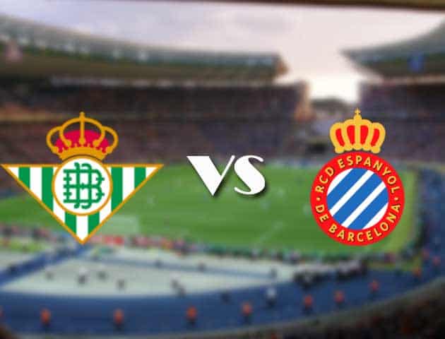 Soi kèo 12betvn Betis vs Espanyol, 19/09/2021 – VĐQG Tây Ban Nha