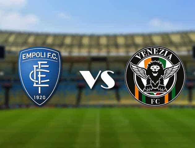 Soi kèo 12betvn Empoli vs Venezia, 11/09/2021 – VĐQG Ý [Serie A]