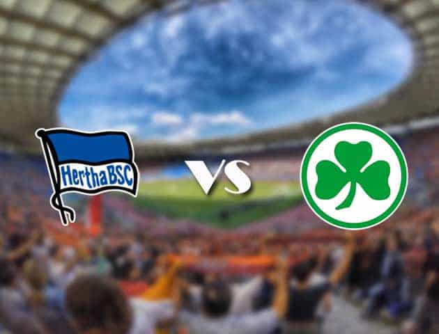 Soi kèo 12betvn Hertha Berlin vs Greuther Furth, 18/09/2021 – VĐQG Đức