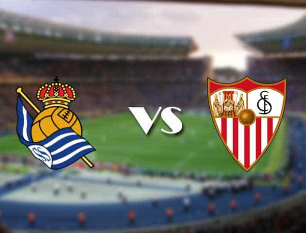 Soi kèo 12betvn Real Sociedad vs Sevilla, 19/09/2021 – VĐQG Tây Ban Nha