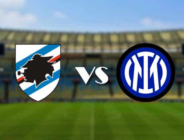 Soi kèo 12betvn Sampdoria vs Inter Milan, 12/09/2021 – VĐQG Ý [Serie A]