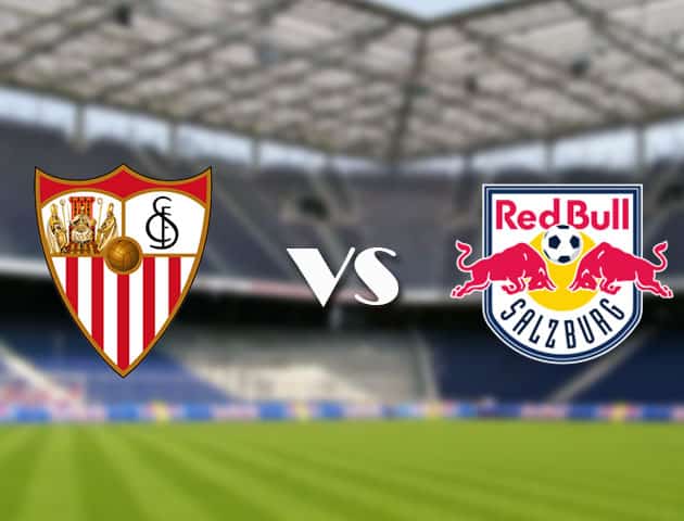 Soi kèo 12betvn Sevilla vs Salzburg, 14/09/2021 – Champions League