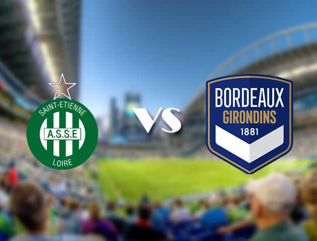 Soi kèo 12betvn St Etienne vs Bordeaux, 19/09/2021 – VĐQG Pháp