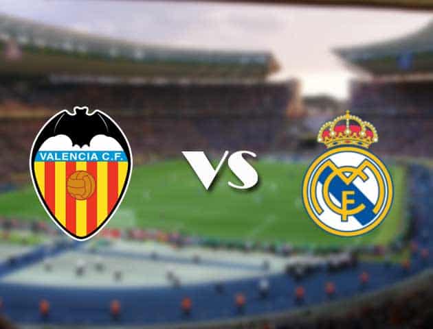 Soi kèo 12betvn Valencia vs Real Madrid, 20/09/2021 – VĐQG Tây Ban Nha