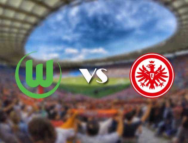 Soi kèo 12betvn Wolfsburg vs Eintracht Frankfurt, 20/09/2021 – VĐQG Đức